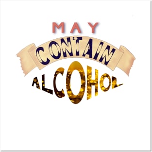 May contain alcohol Posters and Art